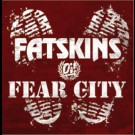 Fatskins / Fear City - Split