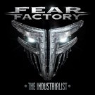 Fear Factory - The Industrialist