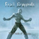 Frail Grounds - The Fields Of Trauma