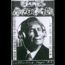 Genital Masticator - From Geniality To Stupidity... The Very Worst Of 