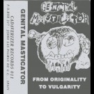 Genital Masticator - From Originality To Vulgarity