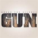 Gun  - Break The Silence 