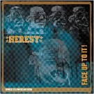 Heresy - Face Up To It ! Expanded 30th Anniversary Edition