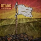 Kiros - Lay Your Weapons Down