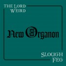 Lord Weird Slough Feg, The - New Organon