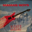 Mama's Boys - Higher Ground