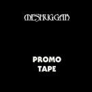Meshuggah - Promo Tape