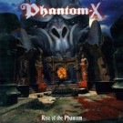 Phantom - X - Rise Of The Phantom
