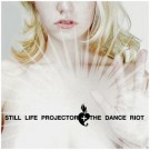 Still Life Projector - The Dance Riot