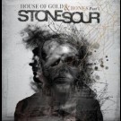 Stone Sour - House Of Gold