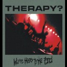 Therapy - Were Here To The End