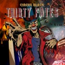 Thirty Fates - Circus Black