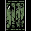 Type O Negative - 4dxfrmbrkln