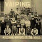 Vaiping - Industrial Workers Of The World