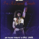 Various - Italian Tribute To Eric Carr - I'm A Legend Tonight
(An Italian Tribute To Eric Carr)