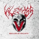 Vilemass - Drilled By Bullets
