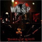 W. A. S. P. - Double Live Assassins