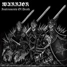 Warrior - Instruments Of Death