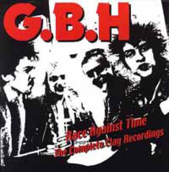 Gbh - Race Against Time - The Complete Clay Recordings