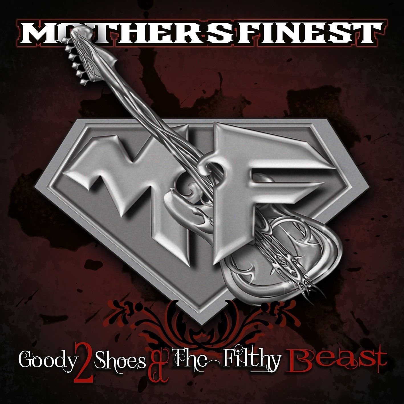 Mothers Finest - Goody 2 Shoes & The
Filthy Beasts