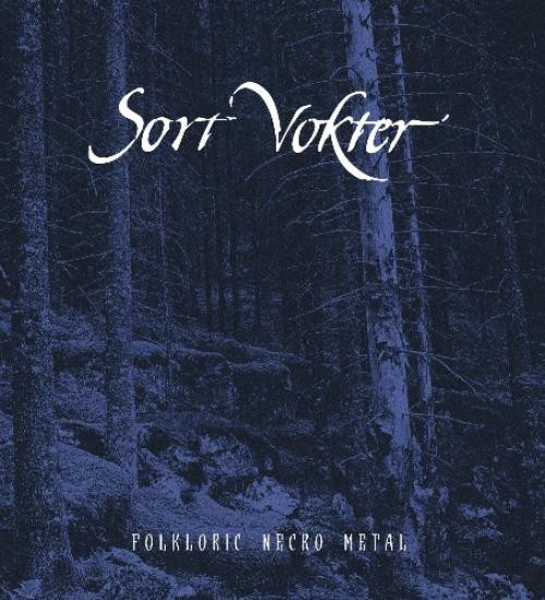 Sort Vokter - Folkloric Necro Metal