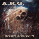 A. R. G. - One World Without The End