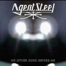 Agent Steel - No Other Godz Before Me