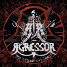 Agressor - The Order Of Chaos