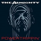 Almighty, The - Powertrippin