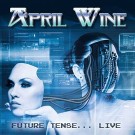 April Wine - Future Tense…Live