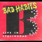 Bad Habits - Live In  Stalingrad