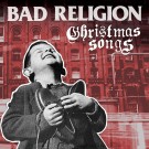 Bad Religion - Christmas Songs Gold Edition