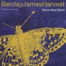 Barclay James Harvest - Brave New World