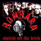 Bombard - Switch Off The Bitch