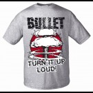 Bullet - Turn It Up Loud 