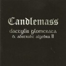 Candlemass - Dactylis Glomerata / Abstract Algebra Ii