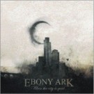 Ebony Ark - When The City Is Quiet