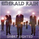 Emerald Rain - Short Sighted