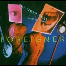 Foreigner - The Very Best... And Beyond