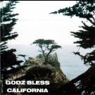 Godz, The - Godz Bless California