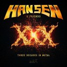 Hansen, Kai & Friends - Xxx - Three Decades In Metal