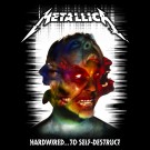 Metallica - Hardwired To Self Destruct 
