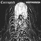 Noothgrush / Corrupted - Split Vinyl