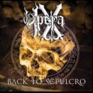 Opera Ix - Back To Sepulcro
