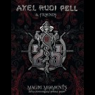 Pell & Friends, Axel Rudi - Magic Moments -25th Anniversary Special Show