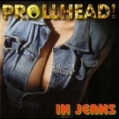 Prollhead - In Jeans