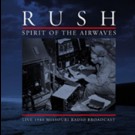 Rush - Spirit Of The Airwaves 