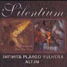 Silentium - Infinitia Plango Vulnera / Altum