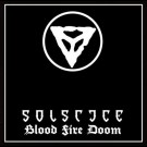 Solstice - Blood Fire Doom