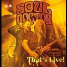 Soul Doctor - That' S Live